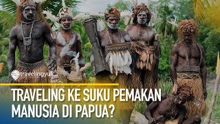 Ada Suku Pemakan Manusia di Papua?
