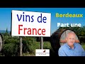 The bordeaux wine region basics part 1 of 3