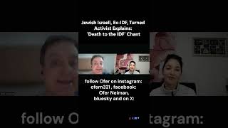 "D3ath to the IDF" chant, Jewish Israeli Citizen explains the meaning from an Activist's view #idf