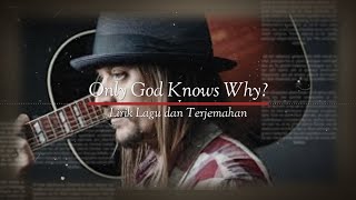 KID ROCK - ONLY GOD KNOWS WHY? (lirik lagu dan terjemahan)
