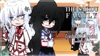 The Saikou Family reacts to Crash GCMV | (requested) | Yandere Simulator