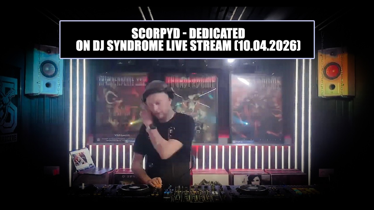 Scorpyd - Dedicated | DJ Syndrome Live stream (10.04.2026) bekijken op YouTube Scorpyd - Dedicated | DJ Syndrome Live stream (10.04.2026) bekijken op YouTube
