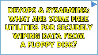 Celebrity DevOps & SysAdmins: What are some free utilities for securely wiping data from a floppy disk? Wealth