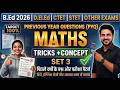 B.Ed / D.El.Ed 2026 Maths PYQ | Exact Exam Pattern Set 3 | CTET & STET (Bilingual)