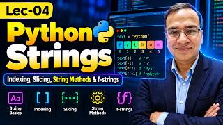 Python Strings Explained | Indexing, Slicing, Methods & f Strings | Lec 04 | Urdu/Hindi