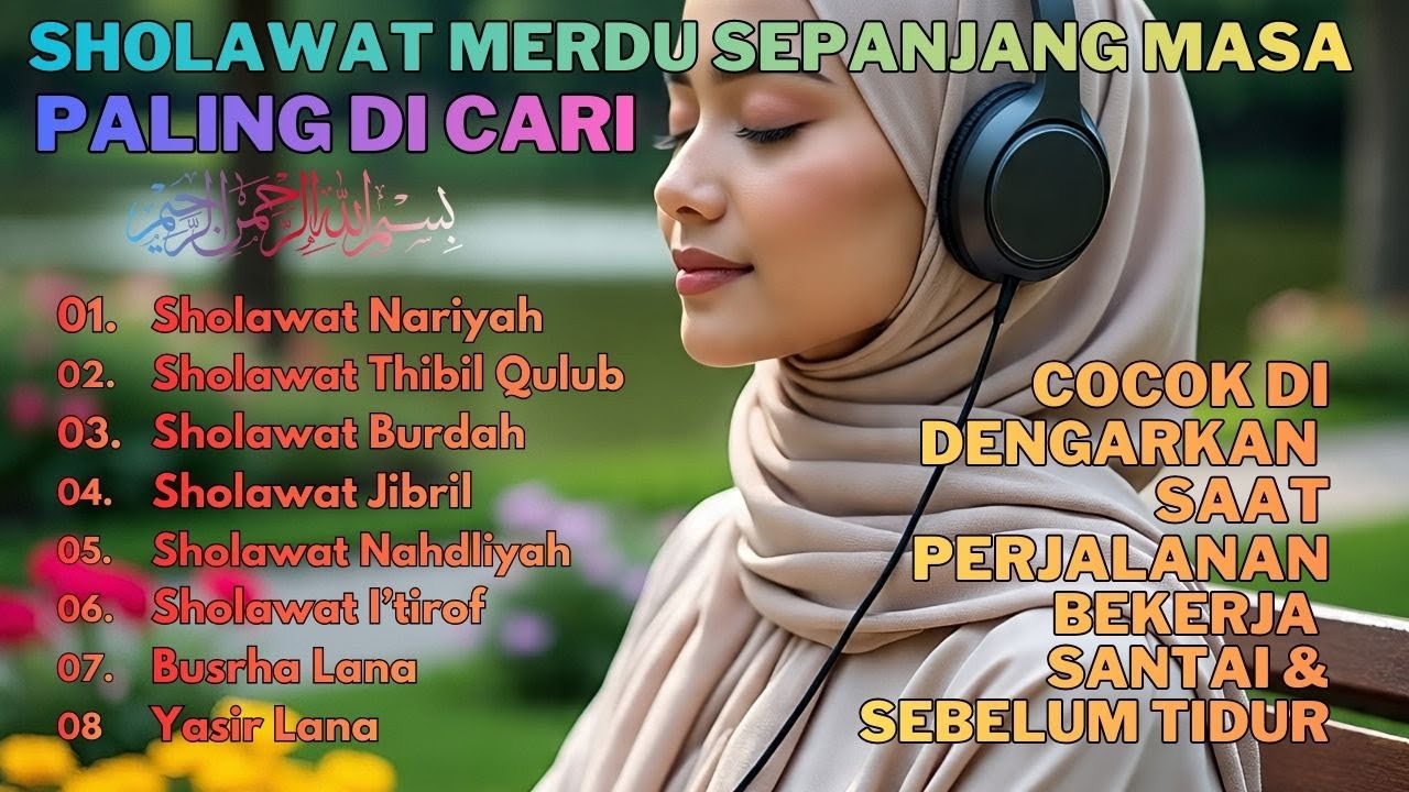 ALBUM SHOLAWAT MERDU (АЛЬБОМ МЕЛОДИ ШОЛАВАТ)  - SHOLAWAT JIBRIL - THIBBIL QULUB - NARIYAH - BURDAH