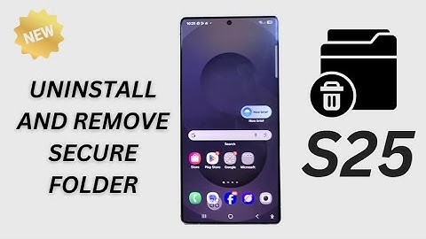 🔥 How to Easily UNINSTALL and Remove Secure Folder on Galaxy S25/S25+/Ultra!