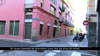 VOTV - El carrer Castella de Granollers serà una via dun sol nivell