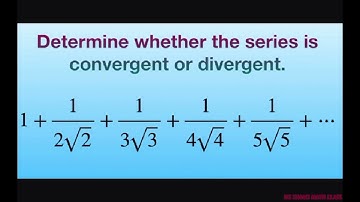 Determine whether p- series converges or diverges. {1+ 1/2sqrt(2) + 1/3sqrt(3) + 1/4sqrt(4) + …