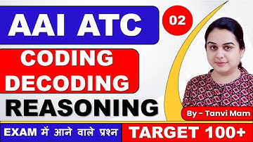 AAI ATC PREPARATION 2023- AAI ATC REASONING (CODING-DECODING) | TANVI MAM |