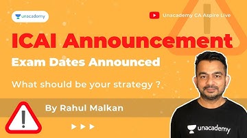 ICAI Announcement on CA Exam Date | CA Inter | CA Final | By Rahul Malkan | Unacademy CA Aspire Live