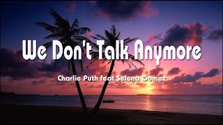 We Don't Talk Anymore (feat. Selena Gomez) | Wiz Khalifa, Charlie Puth, Adele, Alan Walker...