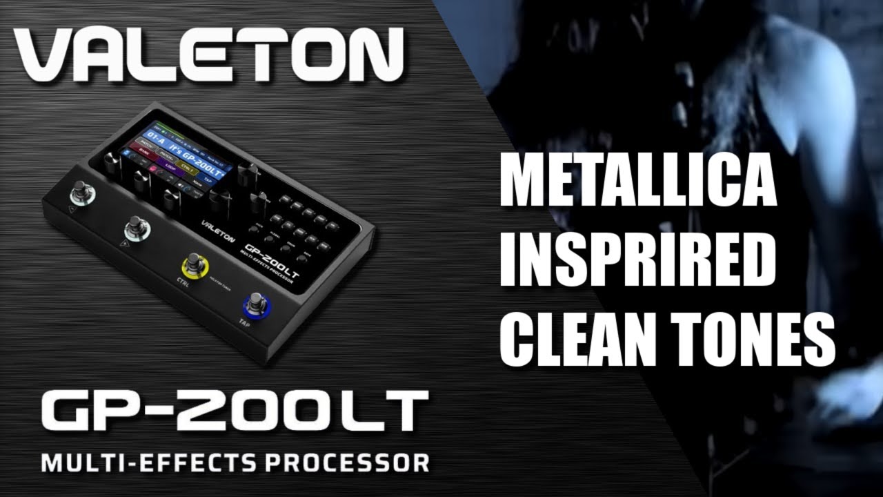Valeton GP200 LT Preset - Metallica Inspired Clean Tone - YouTube