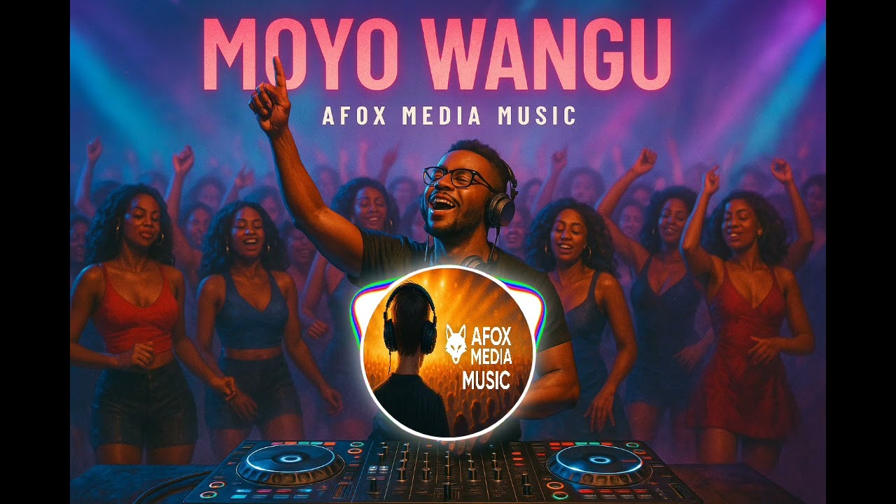Afox Media Music - Moyo Wangu (2025 Swahili EDM)