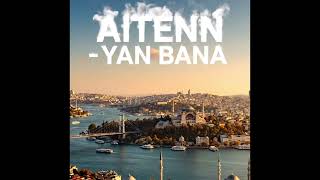 AITENN - Yan Bana feat. JAN (2026 Trend Music)