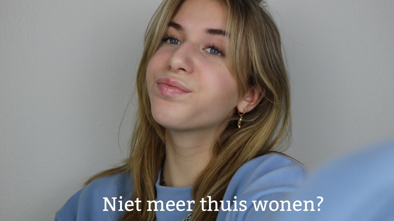 Waarom woon ik niet meer thuis?! - YouTube