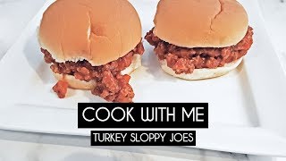 Cook with me | turkey sloppy joes