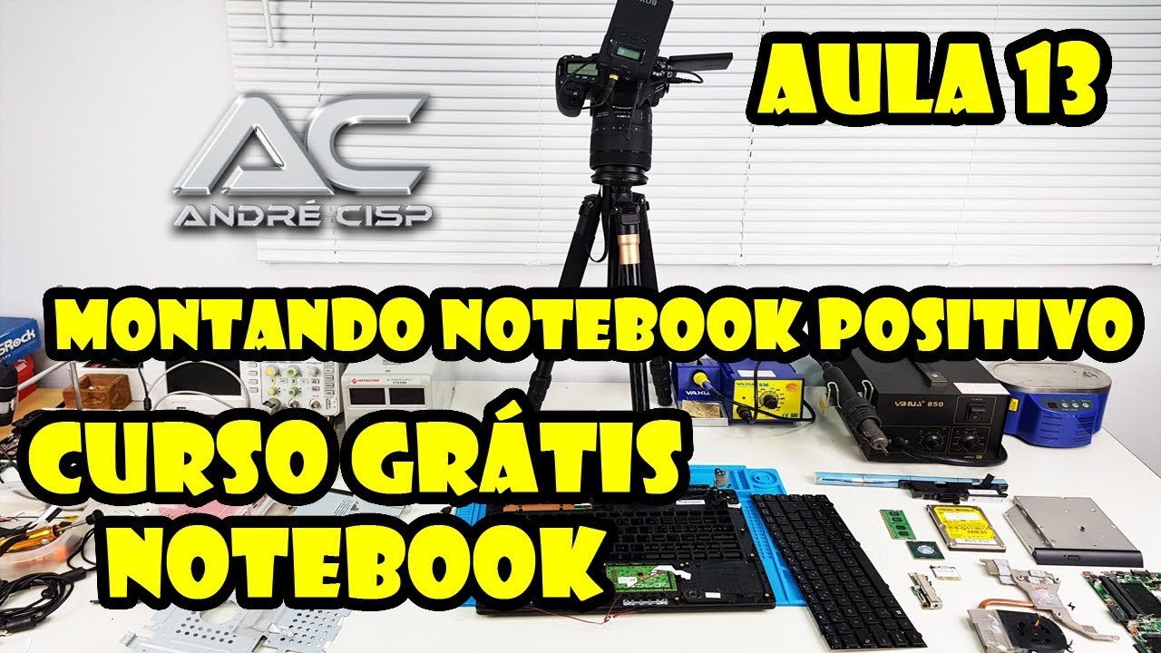 CURSO GRÁTIS MANUTENÇÃO EM NOTEBOOK - AULA 13 COMO MONTAR UM NOTEBOOK POSITIVO