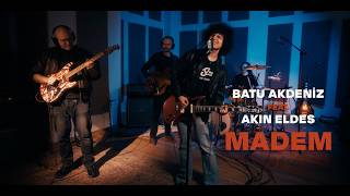 Batu Akdeniz Feat. Akın Eldes - Madem 