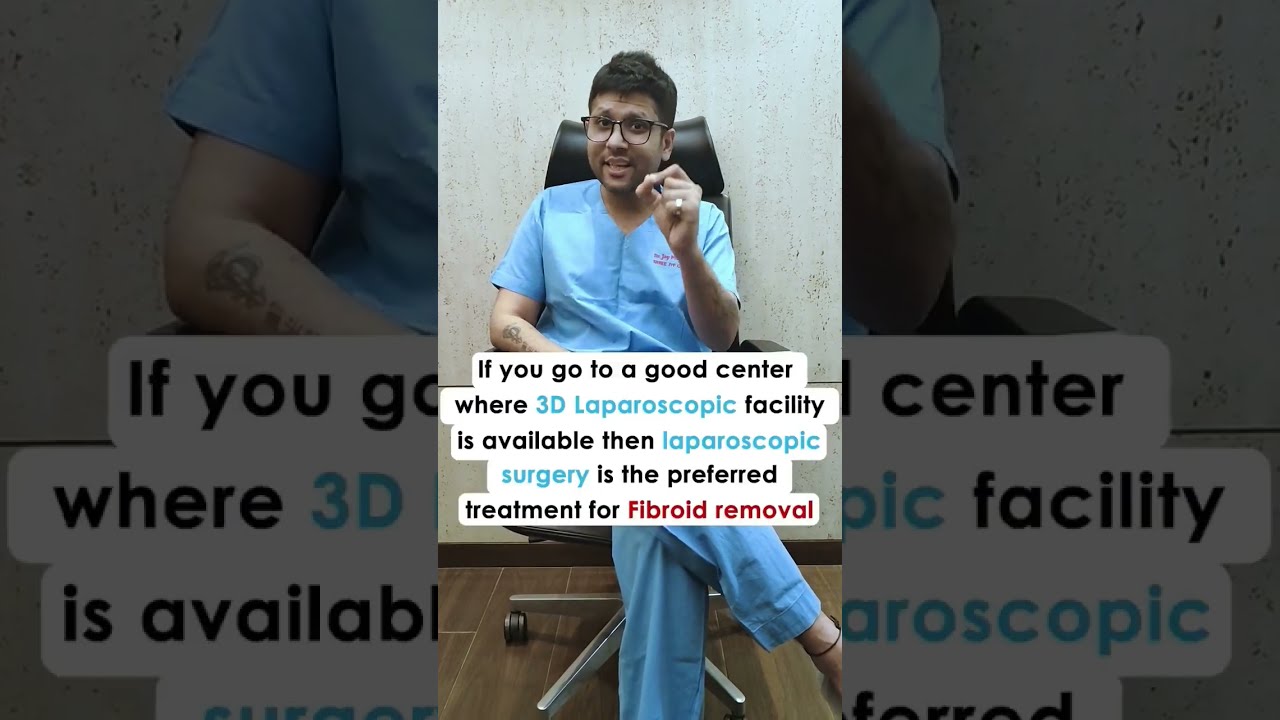 Which Surgery Is Most Recommended For Fibroids Laparoscopy Or Open 