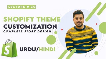Shopify store design and theme customization | Complete Shopify Tutorial For Beginners in URDU/HINDI