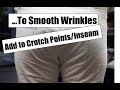 To Smooth Wrinkles Add to Crotch Points/Inseam