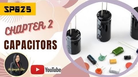 2.1: CAPACITOR IN SERIES AND PARALLEL  || SP025 || PHYSICS