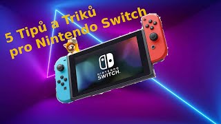 5 Tipů a Triků pro Nintendo Switch!