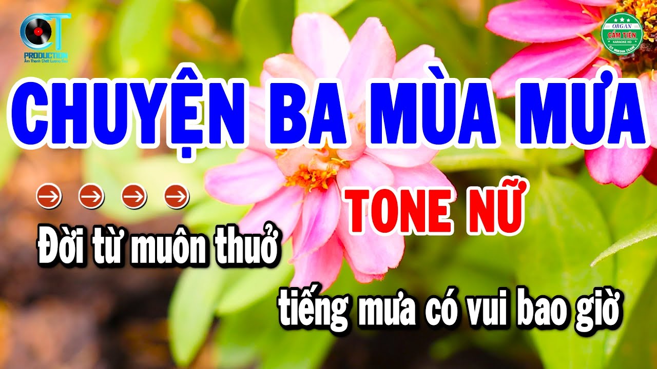Karaoke Chuyện Ba Mùa Mưa Tone Nữ Nhạc Sống Beat Chuẩn Nhất | Cẩm Tiên Organ