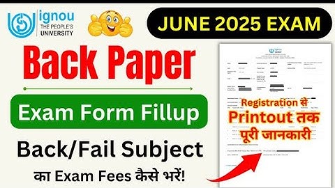 IGNOU Back Paper Form Fill Up 2025 | IGNOU Backlog Exam Form | IGNOU Exam Form Fill Up Online 2025