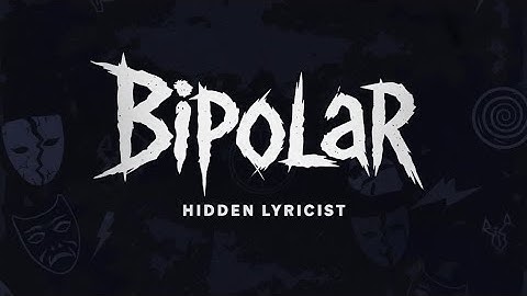 Bipolar (Lyrics Video)