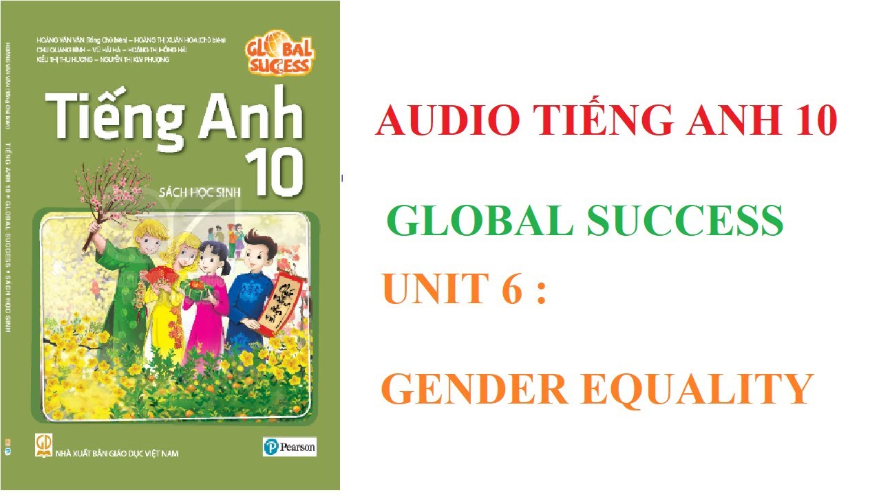 File nghe tiếng anh 10 Global success : Unit 6 : Gender equality - YouTube