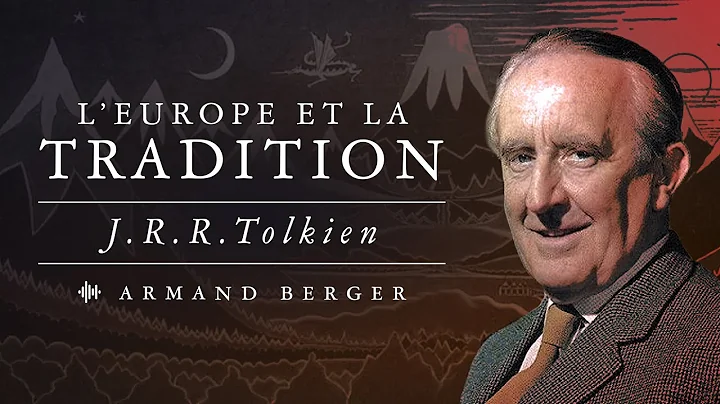 Tolkien, l'Europe et la Tradition (entretien avec Armand Berger)