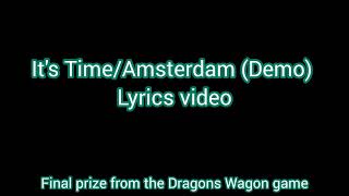 Imagine Dragons - It's Time/Amsterdam demo lyrics video. Final prize from the DragonsWagon game NV10