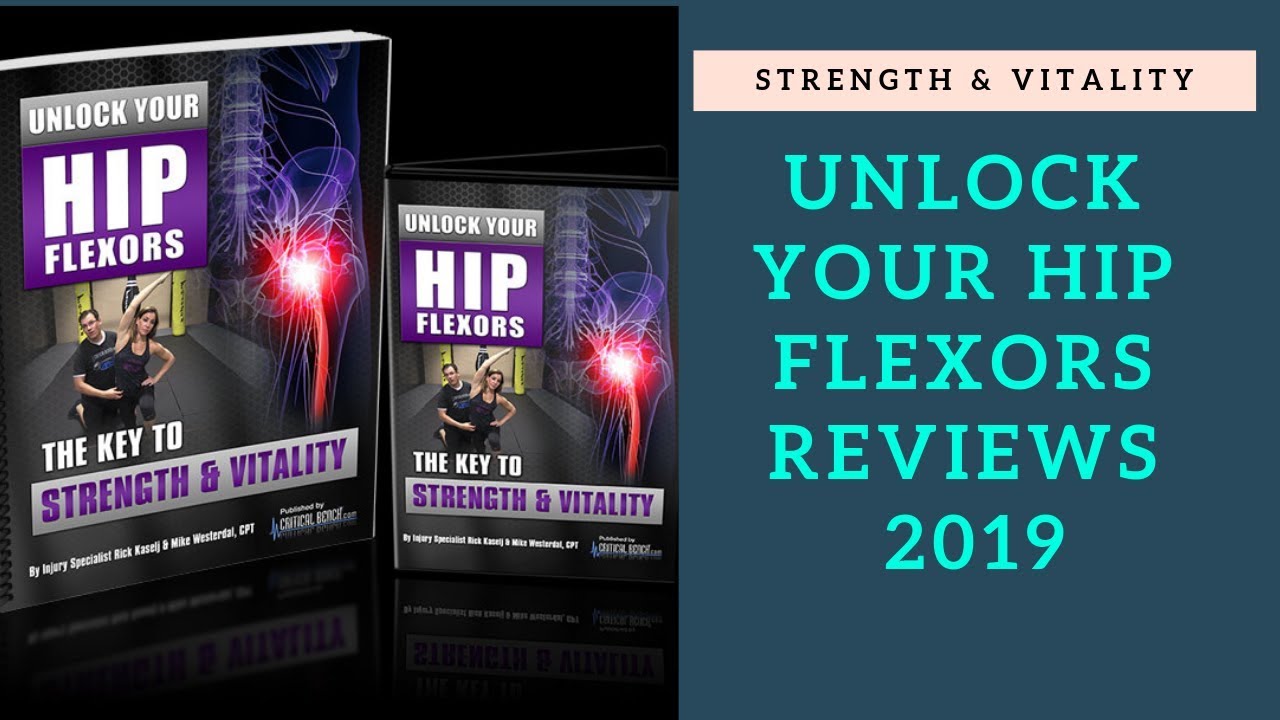 Unlock Your Hip Flexors Reviews 2019 - You Watch This video - YouTube