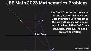 Let B and C be the two points on the line y + x = 0 such that B and C are symmetric | JEE Main 2023