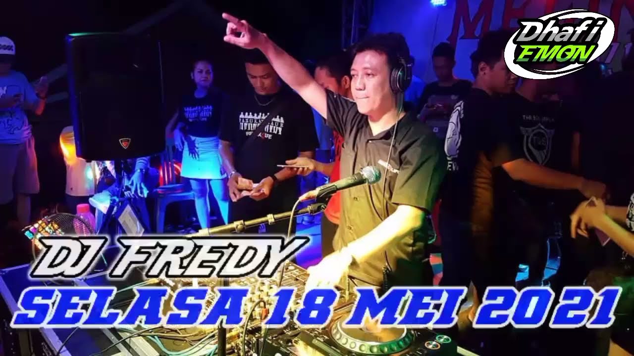 DJ FREDY TERBARU SELASA 18 MEI 2021 FULL BASS AT NASHVILLE