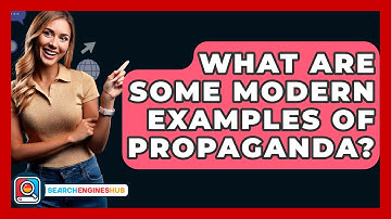 What Are Some Modern Examples Of Propaganda? - SearchEnginesHub.com