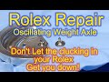 Rolex Repair:  Replacing the Oscillating Weight Axle!  Inexpensive Repairs!