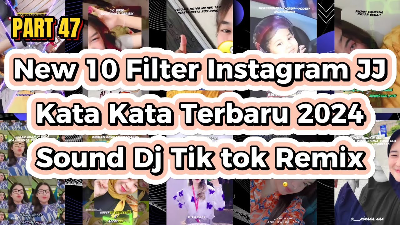 10 New Filter Instagram JJ Kata Kata Terbaru 2024 Sound Tik Tok Viral