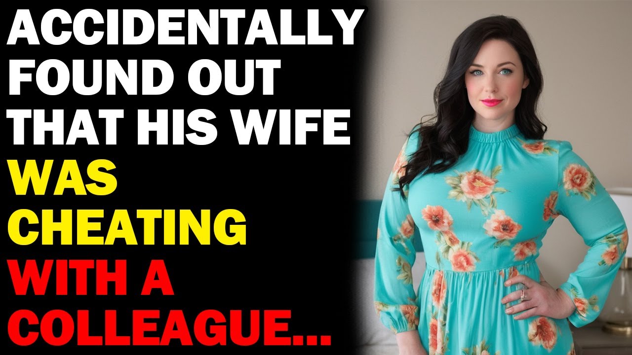 I accidentally found out that his wife was cheating with a colleague ...