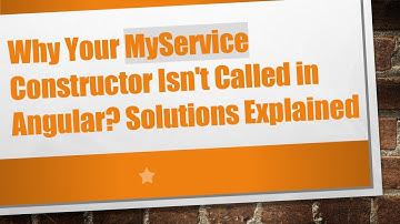 Why Your MyService Constructor Isn