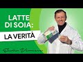 Latte di Soia: benefici e controindicazioni - Dott. Enrico Veronese