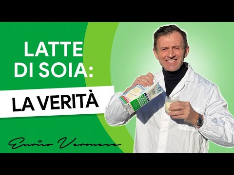 Latte di Soia: benefici e controindicazioni - Dott. Enrico Veronese