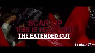 Scar Lip - This Is New York The Extended Cut