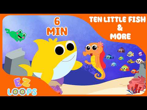 TEN LITTLE FISH 🐟 + MORE | NURSERY RHYMES FOR KIDS | EZ LOOPS