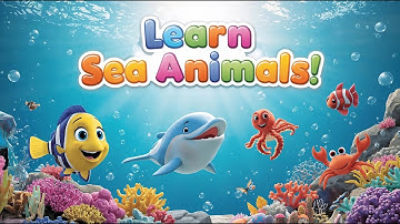 Learn Sea Animals for Kids | Ocean Animals | Sharks, Dolphins & Whales #seaanimals #kidslearning 