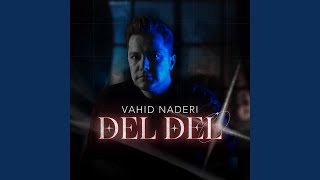 Del Del - Vahid Naderi