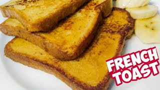 How To Make French Toast | Simple and Easy Recipe How To Make French Toast | Simple and Easy Recipe