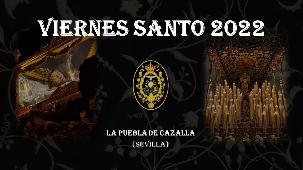 Viernes Santo 2022 - Hermandad de los Dolores. La Puebla de Cazalla (Sevilla).